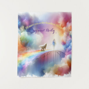 Tenture Je te rencontrerai au Rainbow Bridge