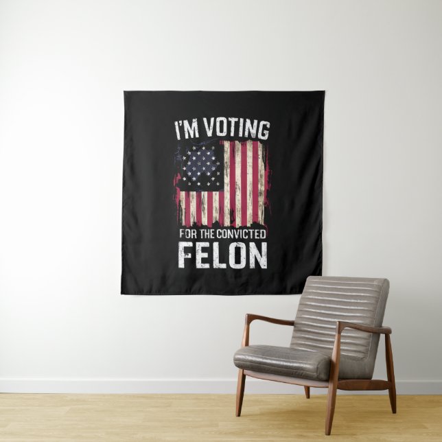 Tenture Je vote pour le condamné Felon Pro Trump 2024 (En situation)