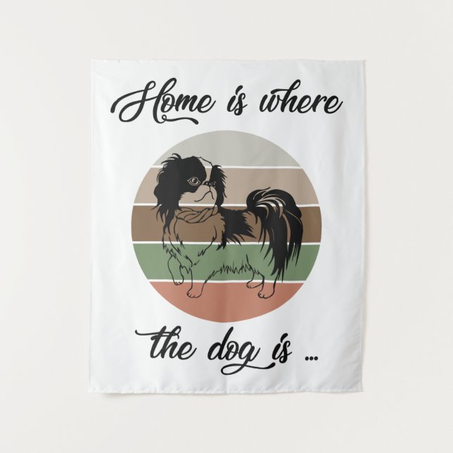 Tenture La Maison Est Où Est Le Chien, Chien Japonais Chin (Devant)