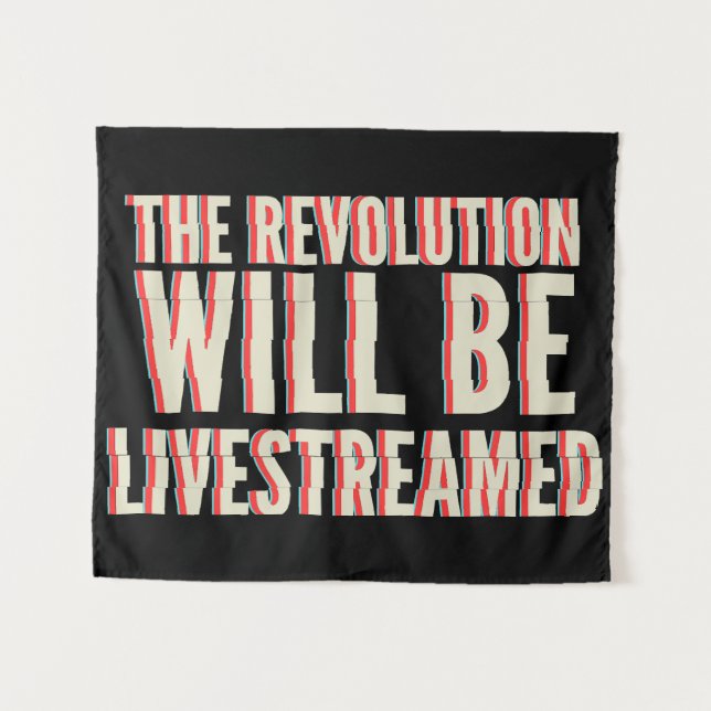 Tenture La révolution sera livestreamed (Devant (Horizontal))