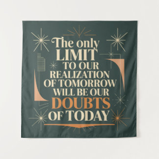 Tenture La Seule Limite à Notre Réalisation De Demain