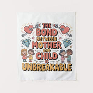 Tenture Le lien entre la mère et l'enfant est indestructib