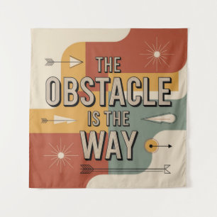 Tenture L'obstacle est le chemin