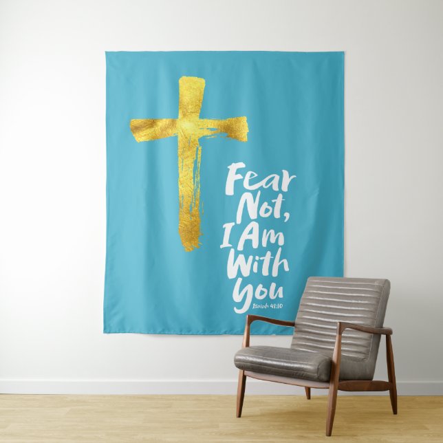Tenture NE CRAINS PAS, JE SUIS avec toi - Christian - Ésaï (En situation)