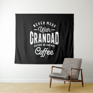 Tenture Ne Jamais Mess Avec Grand-Père Avant Café
