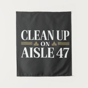 Tenture Nettoyer l'Humour anti-Trump Aisle 47