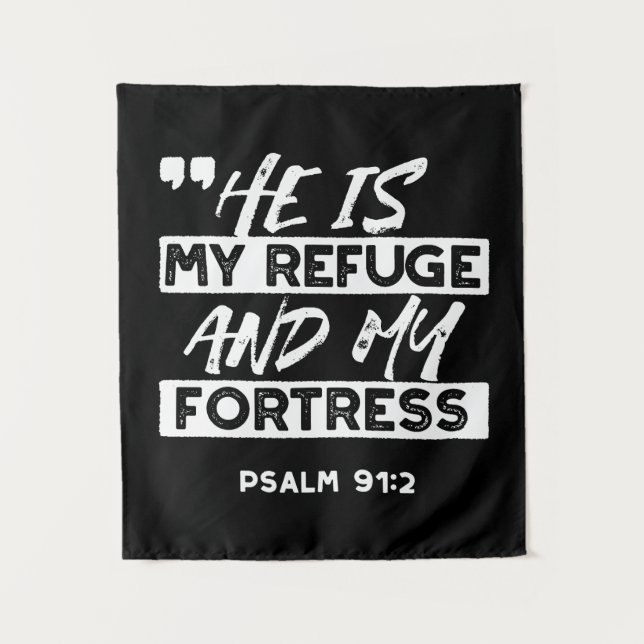 Tenture Psaume 91:2 - Mon Refuge et ma forteresse chrétien (Devant)