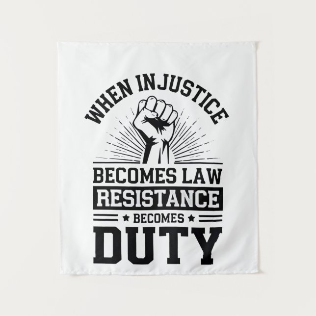 Tenture Quand l'injustice devient loi, la résistance devie (Devant)