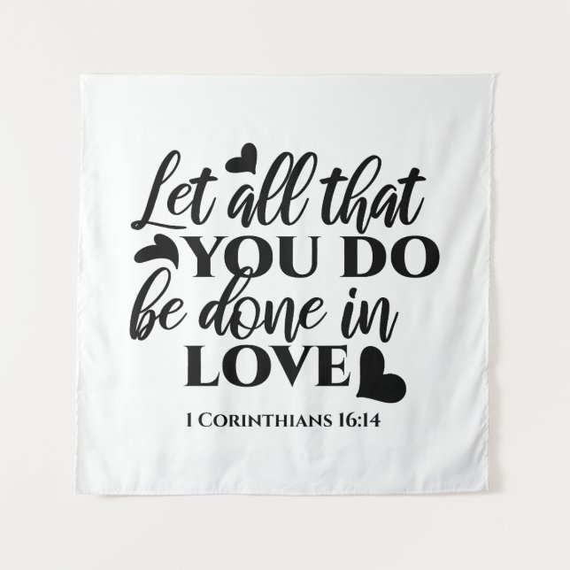 Tenture Que tout soit fait dans l'amour - 1 Co 16:14 (Devant)