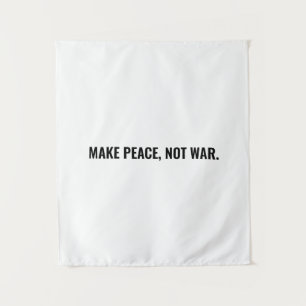 Tenture Rendre la paix pas guerre blanc noir texte minimal