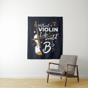 Tenture Sans Violon La Vie Serait Plat Musicien