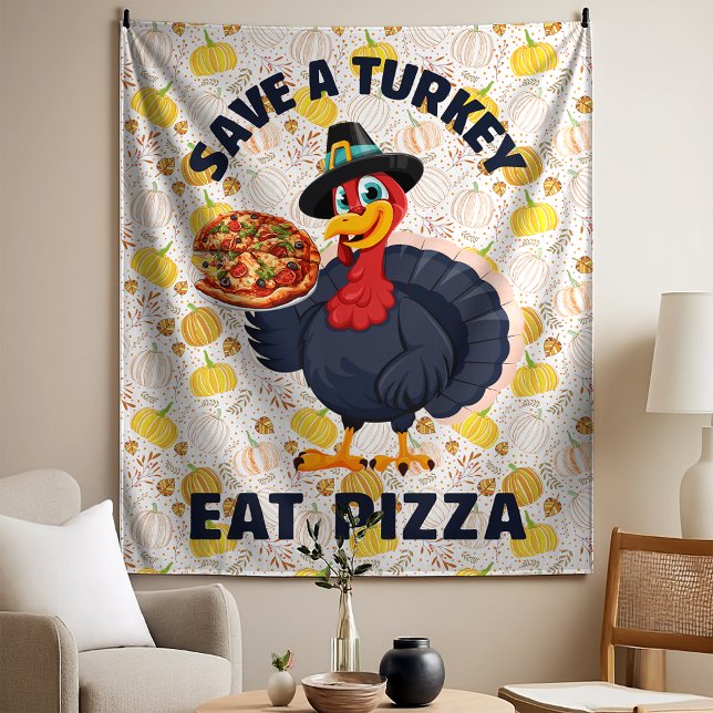 Tenture Save A Turkey Eat Pizza Funny Happy Thanksgiving (Créateur téléchargé)