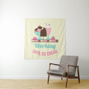 Tenture Silly Pun Travailler Jusqu'À Glace Crème - Yummy T
