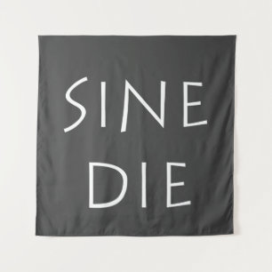 Tenture Sine die