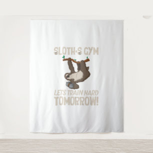 Tenture Sloth gym Nous entrainons dur Demain