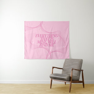 Tenture Tout ce qui est à moi me trouvera Citation, Rose
