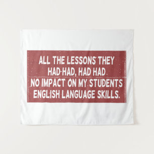 Tenture Toutes les leçons qu'ils ont tirées n'ont eu aucun