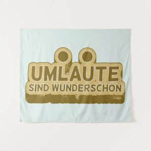 Tenture Umlaute sind wunderschön Geman
