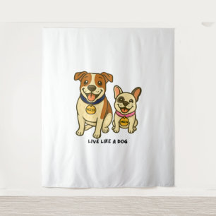 Tenture Vivre comme un chien Mozzie et Marlow