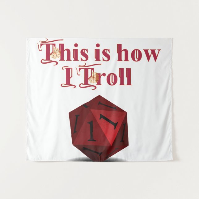 Tenture Voici comment je Troll - Critique Hit RPG Dice (Devant (Horizontal))