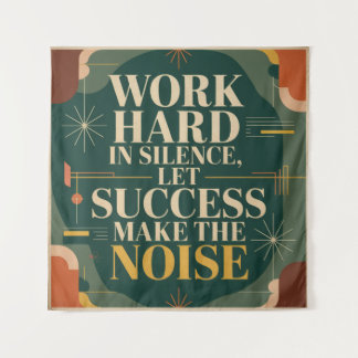 Tenture Work Hard In Silence, Let Success Make The Noise