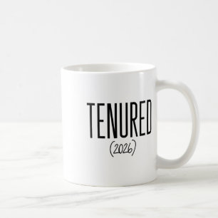 Tenured 2026 Tenured Professor Teacher Women Colle Coffee Mug