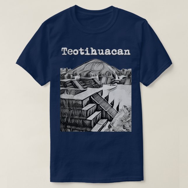 Teotihuacan Mexico T-Shirt (Design Front)