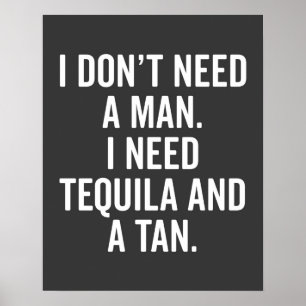 Tequila And A Tan Funny Quote Poster