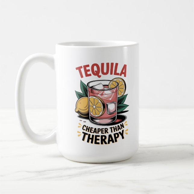 Tequila: Cheaper Than Therapy  Coffee Mug (Left)