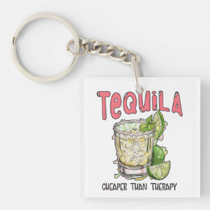 Tequila Cheaper Than Therapy Funny Tequila Mexican Keychain