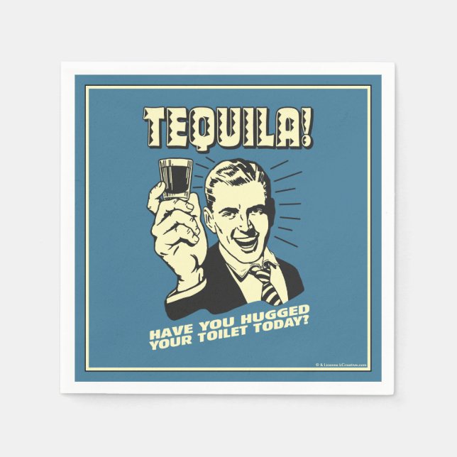 Tequila: Hugged Your Toilet Today Napkin (Front)