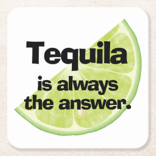 Tequila is Always the Answer and Lime Square Paper Coaster