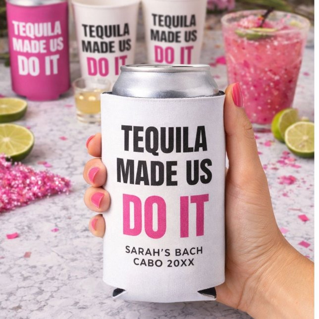Tequila Made Us Do It | Bride Squad Drinking Seltzer Can Cooler (Creator Uploaded)