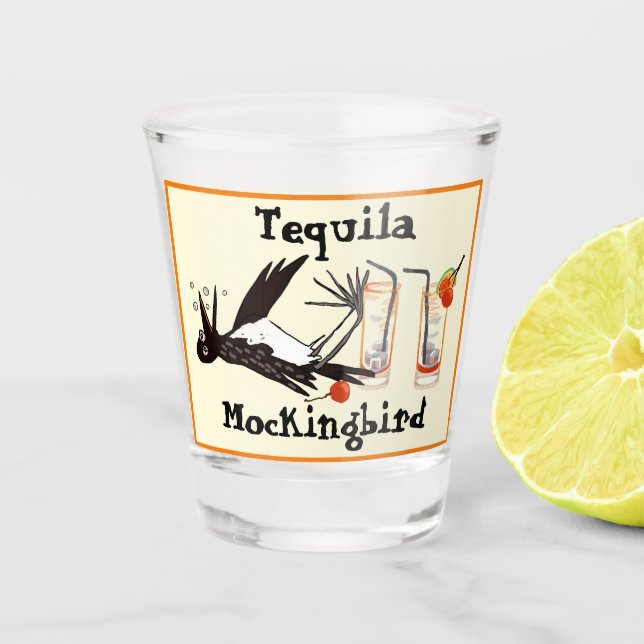 Tequila Mockingbird literary joke Shot Glass (Front)