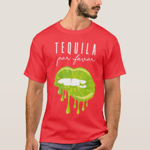 Tequila Por Favor Lime Lips Adult Drinking Cinco D T-Shirt