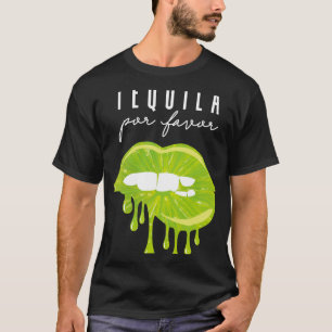 Tequila Por Favour Lime Lips Adult Drinking Cinco T-Shirt