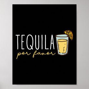 Tequila Por Favour Mexican Tequila Spanish Tequila Poster