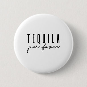 Tequila Por Favour Party Funny Adult Drinking Cinc 2 Inch Round Button