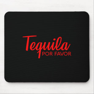 Tequila Por Favour Shirt Cinco De Mayo Drinking Te Mouse Pad