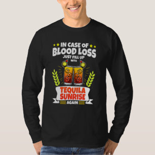 Tequila Sunrise - In Case Of Blood Loss 1 T-Shirt