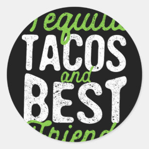 Tequila Tacos And Best Friends Taco Tuesday Cinco Classic Round Sticker