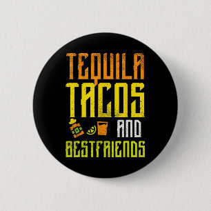 Tequila Tacos Bestfriends Funny Cinco De Mayo Drin 2 Inch Round Button