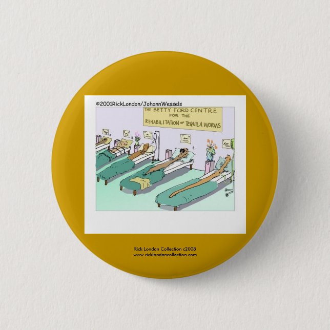 Tequila Worm Rehab Funny Cartoon Novelty Button (Front)