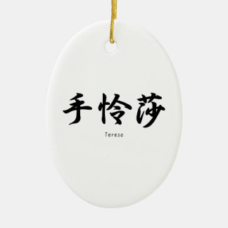 Teresa translated into Japanese kanji symbols. Ceramic Ornament