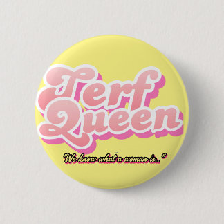 TERF Queen #1 2 Inch Round Button