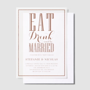 Terracotta Eat, Drink and be Married Wedding Vellum Invitations