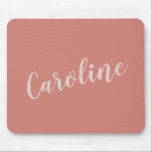 Terracotta Minimalist Typography Personalized Name Mouse Pad<br><div class="desc">Simple mouse pad with modern and elegant personalized name design in blush hand lettering on a soft terracotta background.</div>
