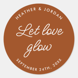 Terracotta Rust Let Love Glow Wedding Favour Classic Round Sticker