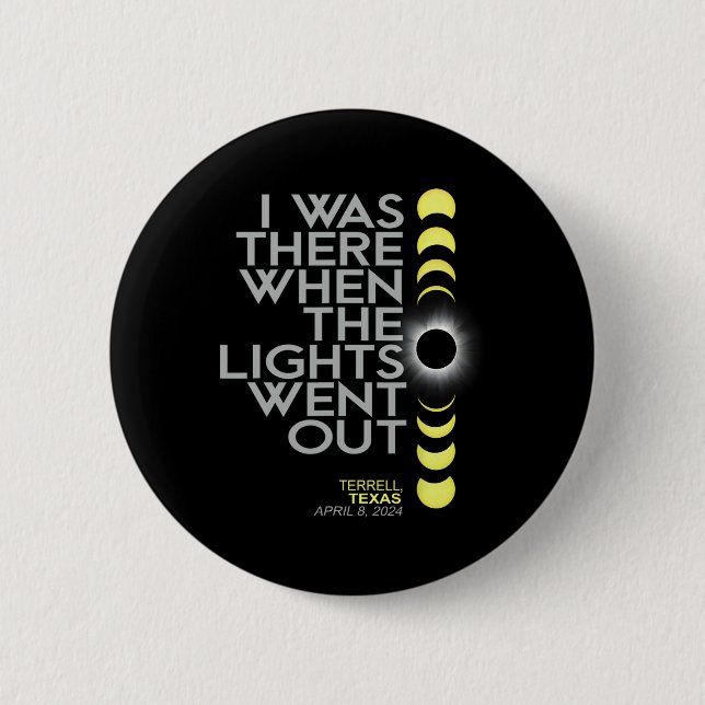 Terrell Texas Total Solar Eclipse 2024  2 Inch Round Button (Front)
