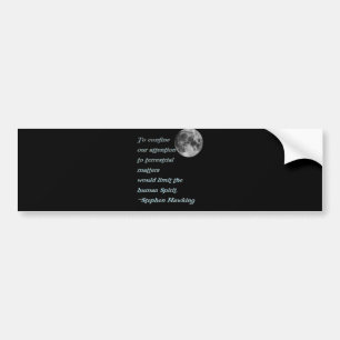 ~*Terrestrial Matters*~ Stephen Hawking Quote Bumper Sticker